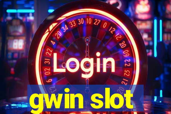 gwin slot