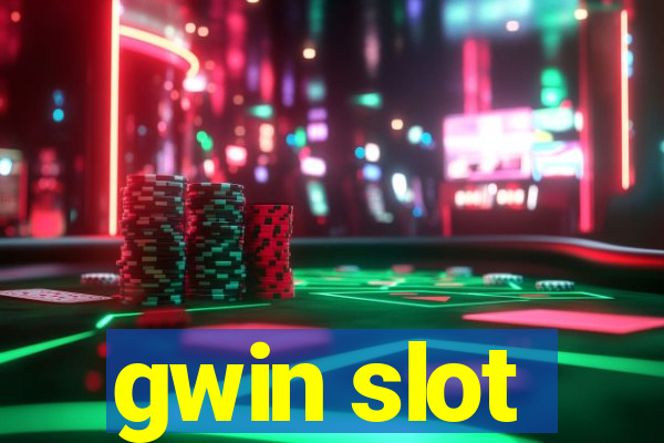 gwin slot