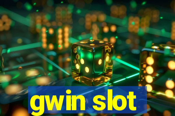 gwin slot