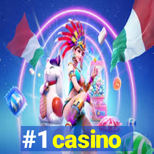 #1 casino