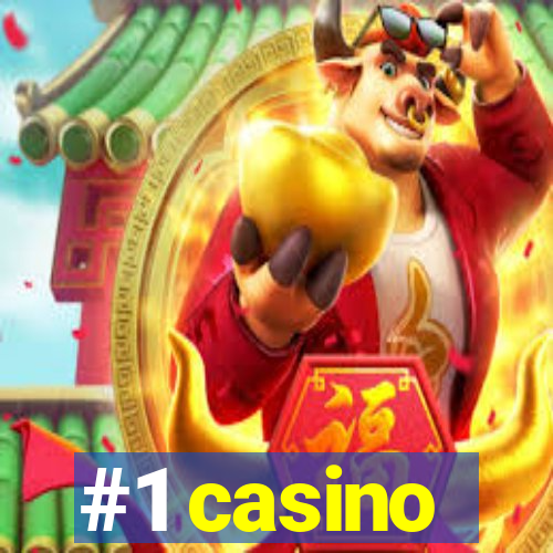 #1 casino