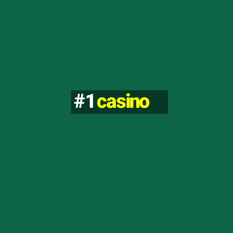 #1 casino