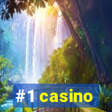 #1 casino