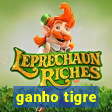 ganho tigre