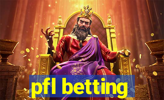 pfl betting