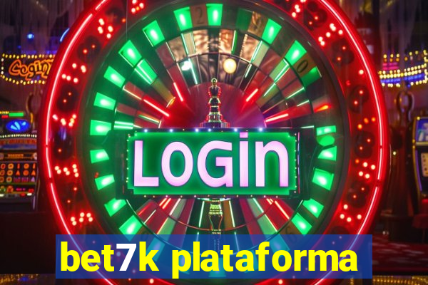 bet7k plataforma