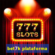 bet7k plataforma