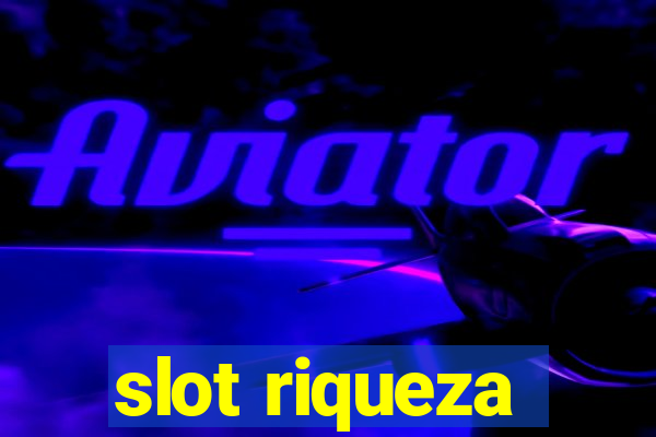 slot riqueza