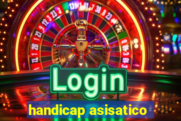 handicap asisatico