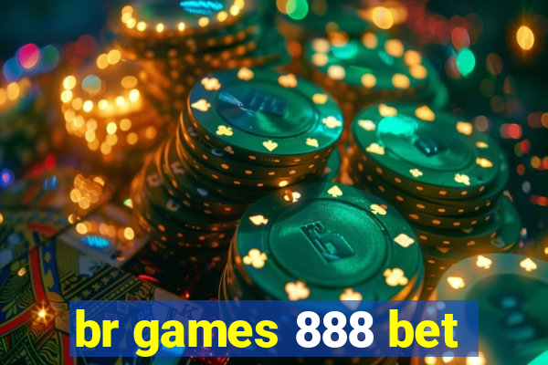 br games 888 bet