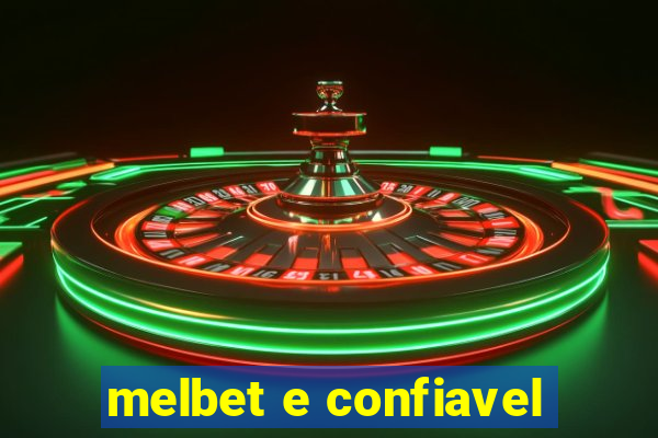 melbet e confiavel