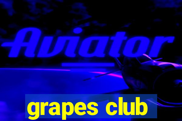 grapes club