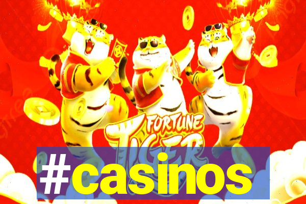 #casinos