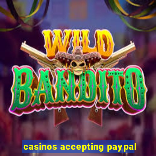 casinos accepting paypal