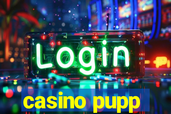 casino pupp