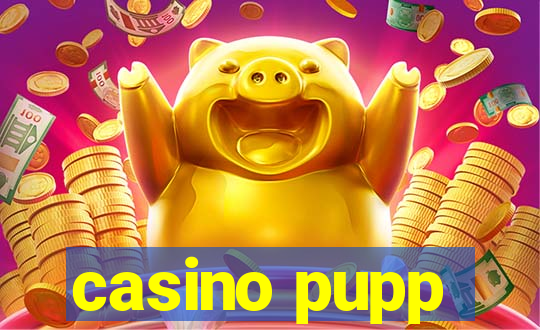 casino pupp