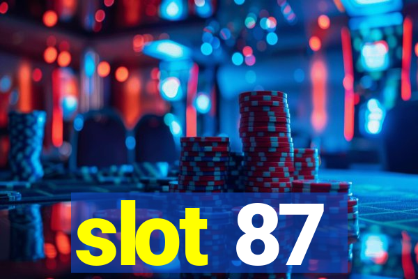 slot 87