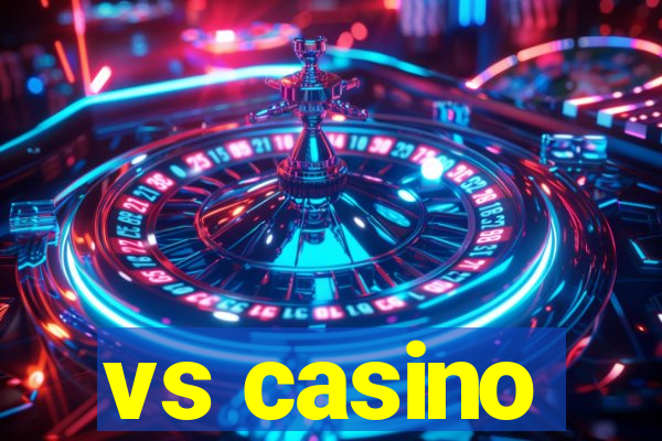 vs casino