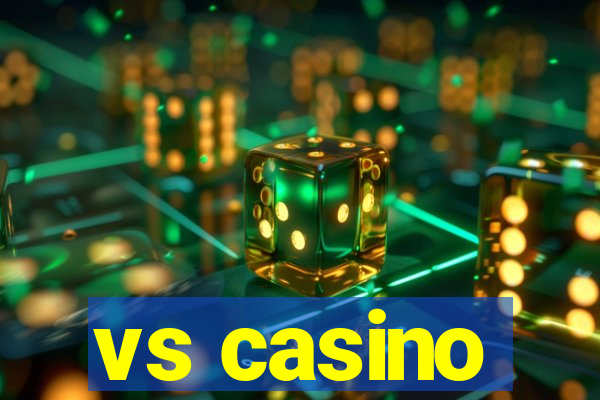 vs casino