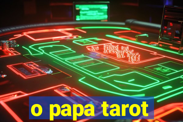 o papa tarot