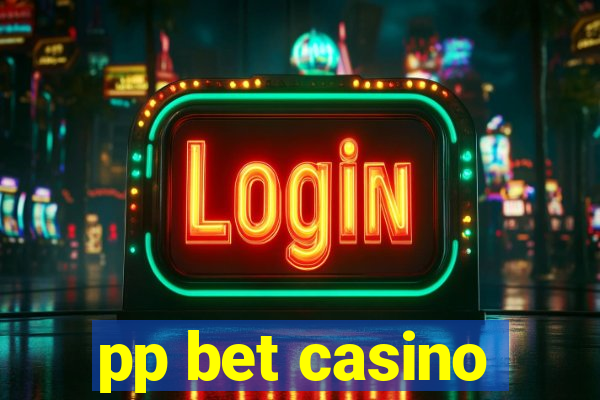 pp bet casino