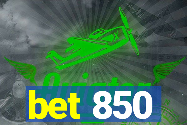 bet 850