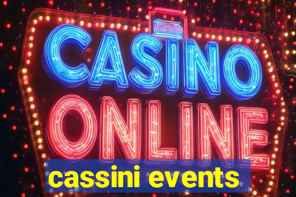 cassini events