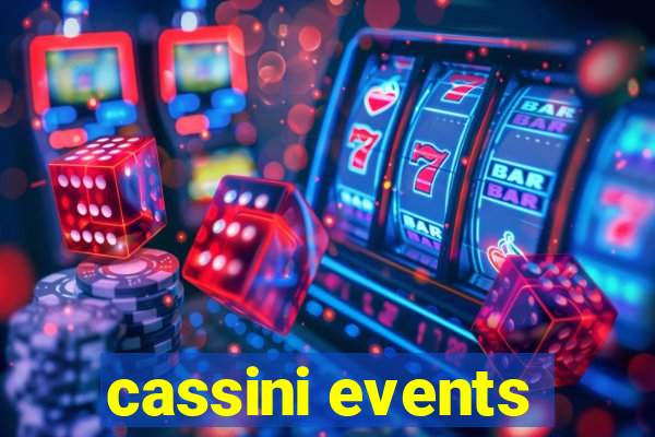 cassini events