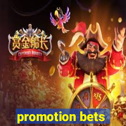 promotion bets