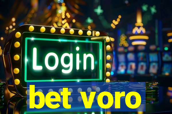 bet voro