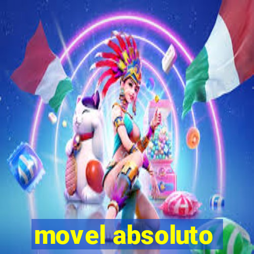 movel absoluto