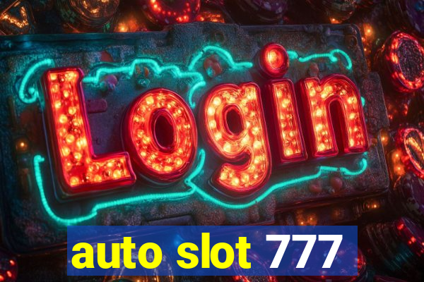 auto slot 777