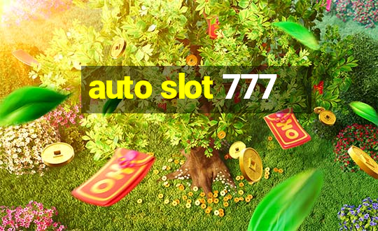 auto slot 777