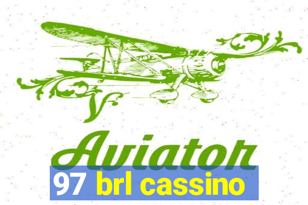 97 brl cassino