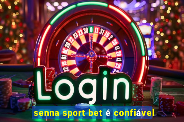 senna sport bet é confiável