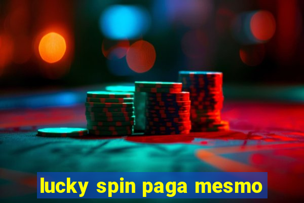 lucky spin paga mesmo