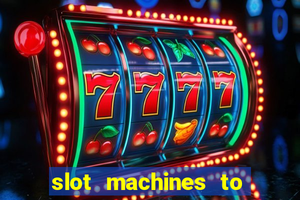 slot machines to play for free