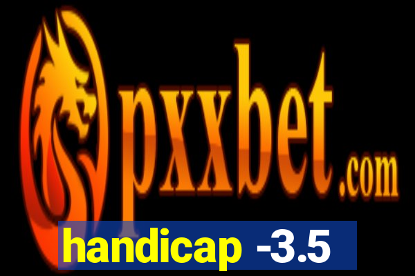 handicap -3.5