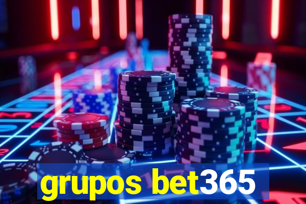 grupos bet365