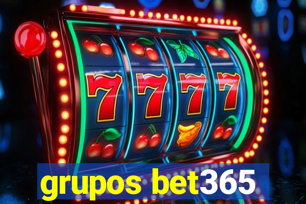 grupos bet365