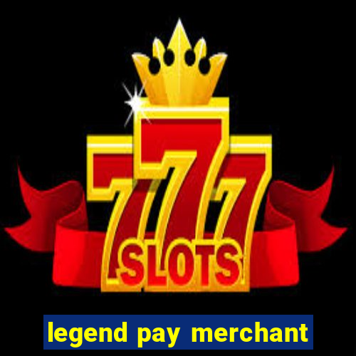 legend pay merchant