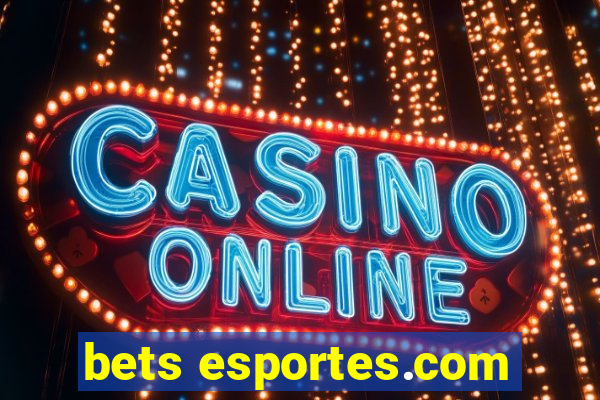 bets esportes.com