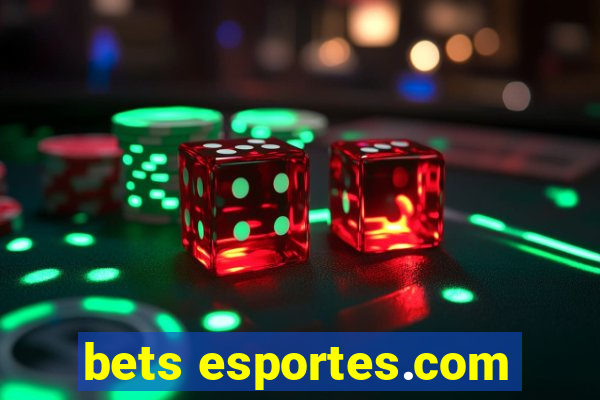 bets esportes.com