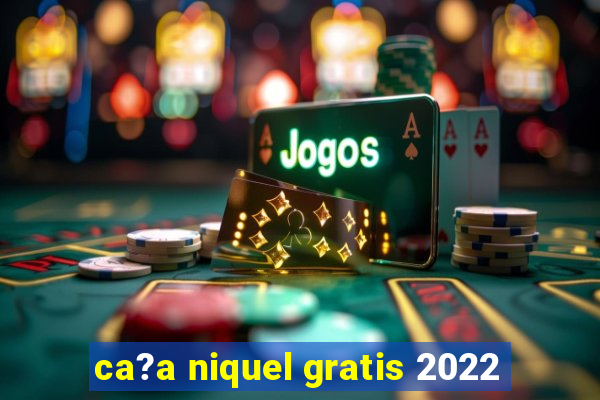 ca?a niquel gratis 2022