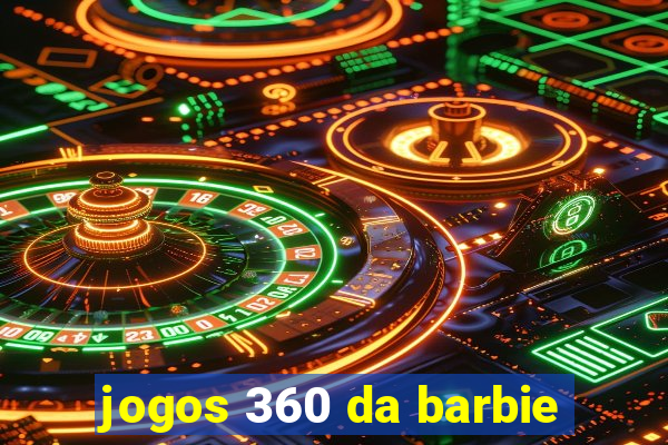 jogos 360 da barbie