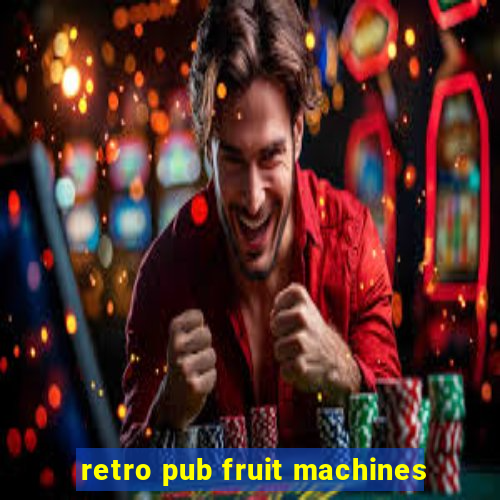 retro pub fruit machines