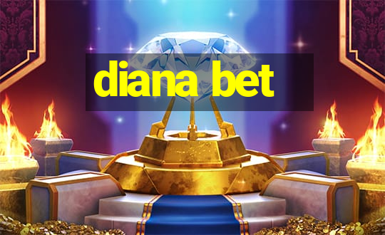 diana bet