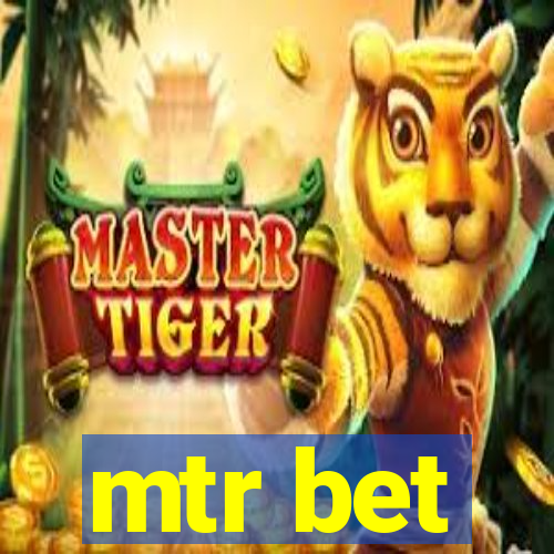 mtr bet