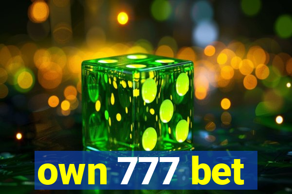 own 777 bet