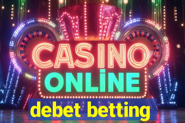 debet betting